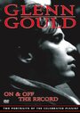 Смотреть «Glenn Gould: On the Record» онлайн фильм в хорошем качестве