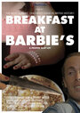 Breakfast at Barbie's (2005) трейлер фильма в хорошем качестве 1080p
