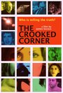 Смотреть «The Crooked Corner» онлайн фильм в хорошем качестве
