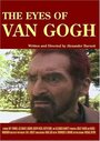 Смотреть «The Eyes of Van Gogh» онлайн фильм в хорошем качестве