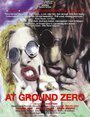 Смотреть «At Ground Zero» онлайн фильм в хорошем качестве