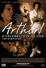 Arthur! A Celebration of Life (2005) скачать бесплатно в хорошем качестве без регистрации и смс 1080p