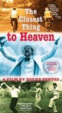 Смотреть «The Closest Thing to Heaven» онлайн фильм в хорошем качестве