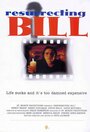 Resurrecting Bill (2000) кадры фильма смотреть онлайн в хорошем качестве