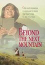 Beyond the Next Mountain (1987) скачать бесплатно в хорошем качестве без регистрации и смс 1080p