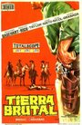 Смотреть «Tierra brutal» онлайн фильм в хорошем качестве