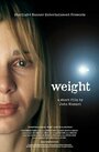 Смотреть «Weight» онлайн фильм в хорошем качестве