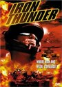 Смотреть «Iron Thunder» онлайн фильм в хорошем качестве
