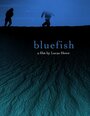 Bluefish (2003) кадры фильма смотреть онлайн в хорошем качестве