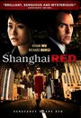 Смотреть «Shanghai Red» онлайн фильм в хорошем качестве