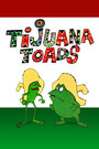 Tijuana Toads (1969) трейлер фильма в хорошем качестве 1080p