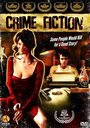 Crime Fiction (2007) кадры фильма смотреть онлайн в хорошем качестве