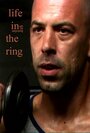 Смотреть «Life in the Ring» онлайн фильм в хорошем качестве