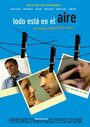 Todo está en el aire (2006) кадры фильма смотреть онлайн в хорошем качестве