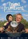 Prima Primavera (2009) трейлер фильма в хорошем качестве 1080p
