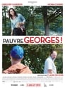 Смотреть «Бедный Жорж!» онлайн фильм в хорошем качестве