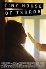 Смотреть «Tiny House of Terror» онлайн фильм в хорошем качестве