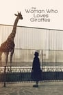 Женщина, которая любит жирафов (2018) скачать бесплатно в хорошем качестве без регистрации и смс 1080p
