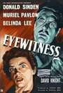 Смотреть «Eyewitness» онлайн фильм в хорошем качестве