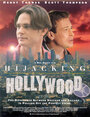 Смотреть «Hijacking Hollywood» онлайн фильм в хорошем качестве
