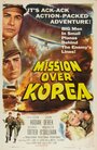 Смотреть «Mission Over Korea» онлайн фильм в хорошем качестве