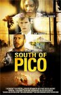 South of Pico (2007) трейлер фильма в хорошем качестве 1080p