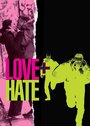 Смотреть «Любовь + Ненависть» онлайн фильм в хорошем качестве