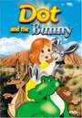 Смотреть «Dot and the Bunny» онлайн в хорошем качестве