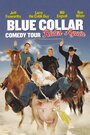 Смотреть «Blue Collar Comedy Tour Rides Again» онлайн фильм в хорошем качестве