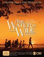Смотреть «Широкая вода» онлайн фильм в хорошем качестве