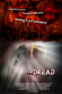 The Dread (2007) скачать бесплатно в хорошем качестве без регистрации и смс 1080p