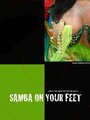 Смотреть «Samba on Your Feet» онлайн фильм в хорошем качестве