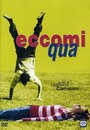Смотреть «Eccomi qua» онлайн фильм в хорошем качестве