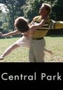 Смотреть «Central Park» онлайн фильм в хорошем качестве