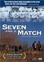Seven and a Match (2001) трейлер фильма в хорошем качестве 1080p