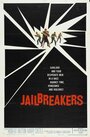 Смотреть «The Jailbreakers» онлайн фильм в хорошем качестве