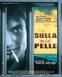 Sulla mia pelle (2003) кадры фильма смотреть онлайн в хорошем качестве