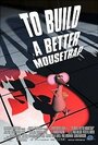 To Build a Better Mousetrap (1999) трейлер фильма в хорошем качестве 1080p