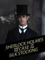 Шерлок Холмс и дело о шелковом чулке (2004) кадры фильма смотреть онлайн в хорошем качестве