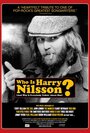 Смотреть &quot;Who Is Harry Nilsson