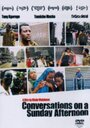Разговоры в воскресный полдень (2005) кадры фильма смотреть онлайн в хорошем качестве