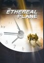 The Ethereal Plane (2005) трейлер фильма в хорошем качестве 1080p