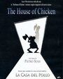 The House of Chicken (2001) трейлер фильма в хорошем качестве 1080p