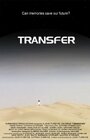 Transfer (2003) кадры фильма смотреть онлайн в хорошем качестве