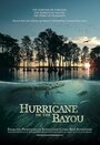 Ураган на Байу (2006) кадры фильма смотреть онлайн в хорошем качестве