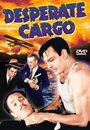 Desperate Cargo (1941) трейлер фильма в хорошем качестве 1080p