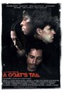 Смотреть «A Goat's Tail» онлайн фильм в хорошем качестве