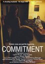 Commitment (2006) трейлер фильма в хорошем качестве 1080p
