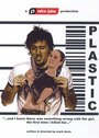 Plastic (2006) кадры фильма смотреть онлайн в хорошем качестве