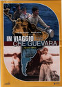 In viaggio con Che Guevara (2004) трейлер фильма в хорошем качестве 1080p